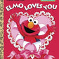 Elmo Loves You (Sesame Street) (Little Golden Book)