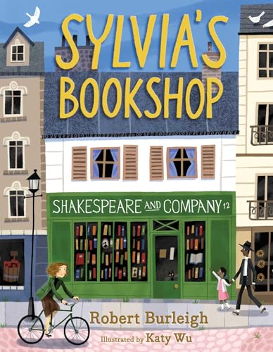 Sylvia's Bookshop: The Story of Paris's Beloved Bookstore and Its Founder (As Told by the Bookstore Itself!)