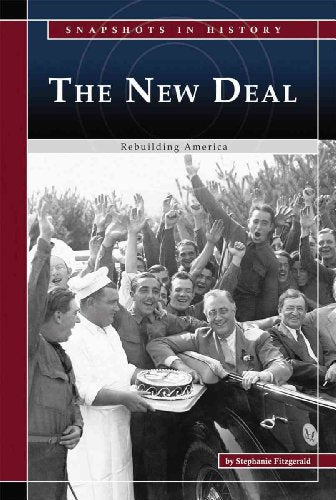 The New Deal: Rebuilding America (Snapshots in History)
