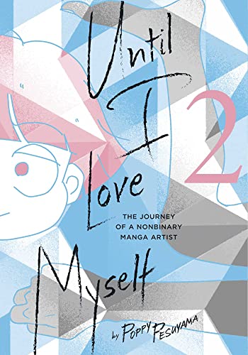 Until I Love Myself, Vol. 2: The Journey of a Nonbinary Manga Artist (2)