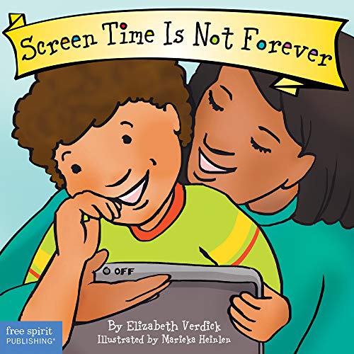 Screen Time Is Not Forever (Best Behavior® Board Book Series)