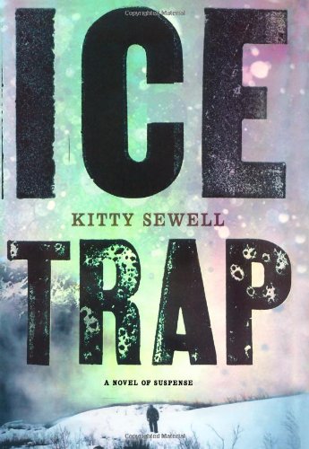 Ice Trap: A Novel of Psychological Suspense