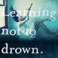 Learning Not to Drown