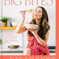 Big Bites: Wholesome, Comforting Recipes That Are Big on Flavor, Nourishment, and Fun