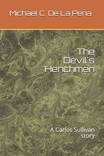 The Devil's Henchmen: A Carlos Sullivan story (The Coyote Wars)