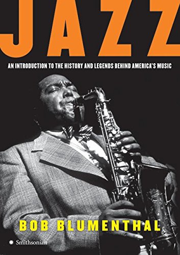 Jazz: An Introduction to the History and Legends Behind America's Music