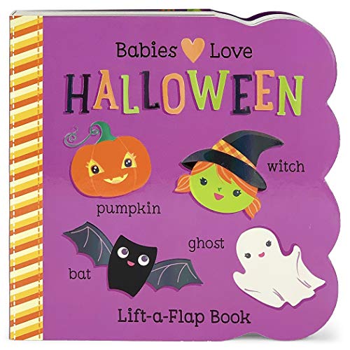 Babies Love Halloween: Lift-a-Flap Board Book