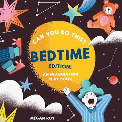 Can You Do This? (Bedtime Edition): An Imagination Play Book (Can You Do This? Interactive Books for Kids)