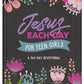 Jesus Each Day for Teen Girls
