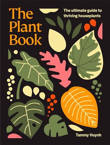 The Plant Book: The ultimate guide to thriving houseplants
