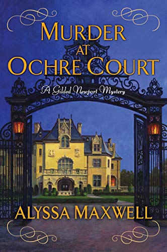 Murder at Ochre Court (A Gilded Newport Mystery)