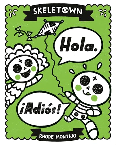 Skeletown: Hola. ¡Adiós! (Skeletown, 3)
