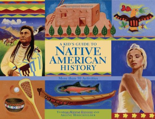 A Kid's Guide to Native American History: More than 50 Activities (A Kid's Guide series)