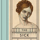 The Sick Rose: Disease and the Art of Medical Illustration