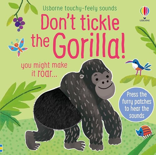Don't Tickle the Gorilla! (DON'T TICKLE Touchy Feely Sound Books)
