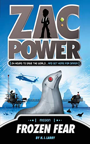 Zac Power #4: Frozen Fear: 24 Hours to Save the World … and Get Home for Dinner