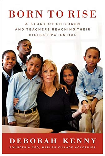 Born to Rise: A Story of Children and Teachers Reaching Their Highest Potential