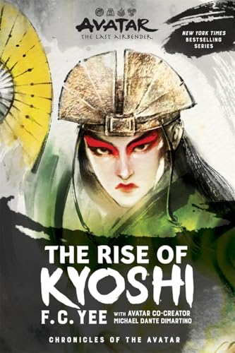 Avatar, The Last Airbender: The Rise of Kyoshi (Chronicles of the Avatar Book 1) (Volume 1)