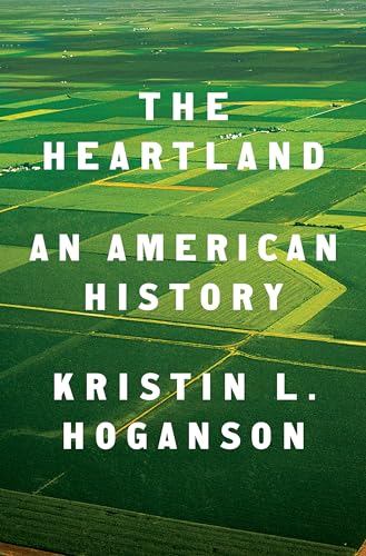 The Heartland: An American History