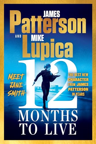 12 Months to Live: Jane Smith has a year to live, unless they kill her first (A Jane Smith Thriller, 1)