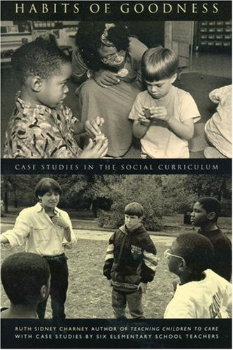 Habits of Goodness: Case Studies in the Social Curriculum