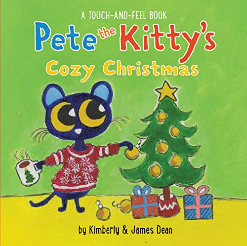 Pete the Kitty’s Cozy Christmas Touch & Feel Board Book (Pete the Cat)
