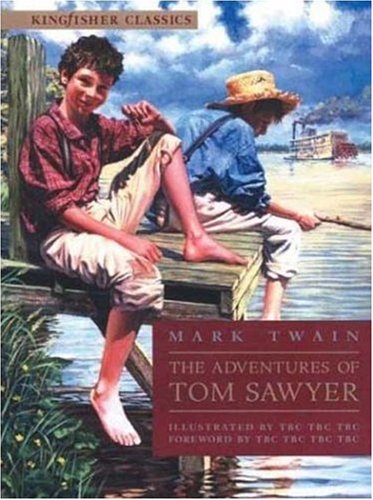 The Adventures of Tom Sawyer (Kingfisher Classics)