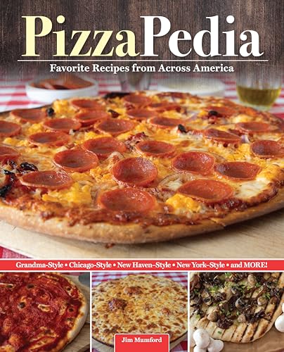 PizzaPedia: Favorite Recipes from Across America (Fox Chapel Publishing) Pizza Cookbook with 100+ Recipes for Regional Pizza from Chicago, Detroit, Brooklyn, and More