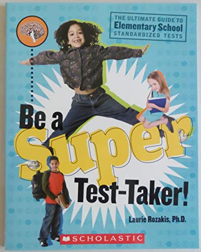 Be A Super Test-Taker!