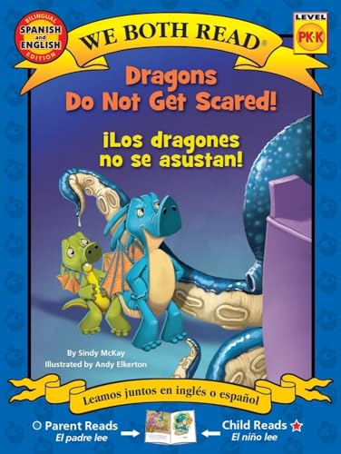 We Both Read: Dragons Do Not Get Scared / ¡Los Dragones No Se Asustan! (Bilingual in English and Spanish)