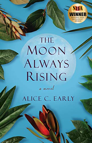 The Moon Always Rising: A Novel