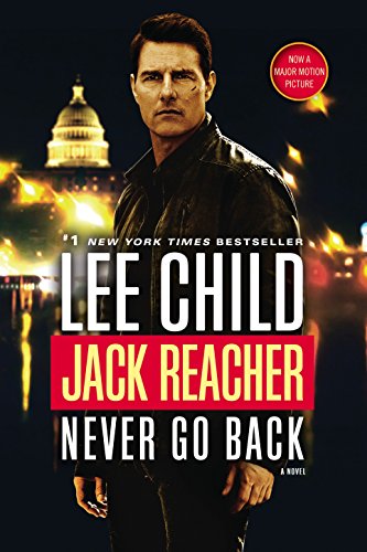 Jack Reacher: Never Go Back (Movie Tie-in Edition): A Novel