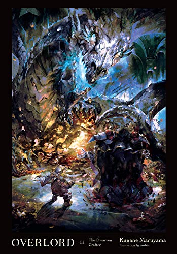 Overlord, Vol. 11 (light novel): The Dwarven Crafter (Overlord, 11)