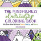The Mindfulness Creativity Coloring Book: Anti-Stress Guided Activities in Drawing, Lettering, and Patterns