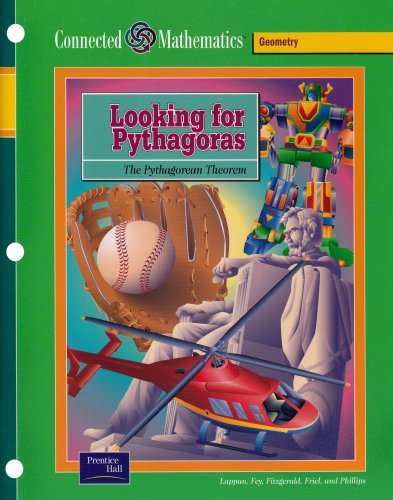 Looking for Pythagoras: The Pythagorean Theorem (Prentice Hall Connected Mathematics)