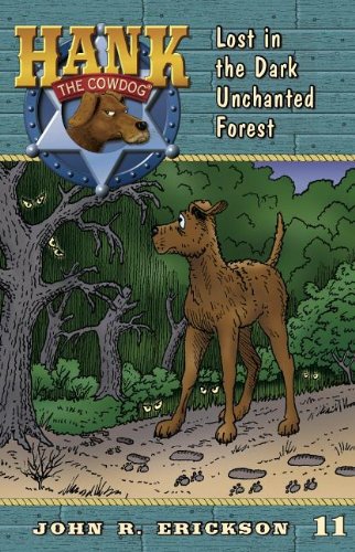 Lost in the Dark Unchanted Forest (Hank the Cowdog (Quality))