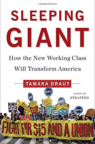 Sleeping Giant: How the New Working Class Will Transform America
