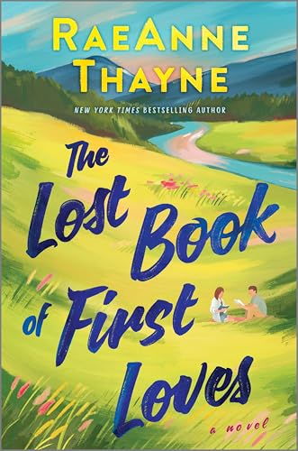 The Lost Book of First Loves: A Small-Town Contemporary Romance Novel about Two Sisters Discovering Family Secrets