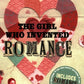 The Girl Who Invented Romance