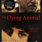 The Dying Animal (Movie Tie-In Edition) (Vintage International)