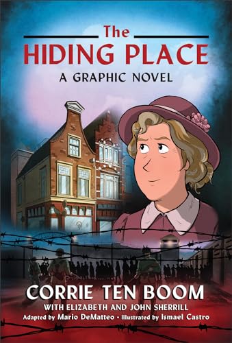The Hiding Place: (A Graphic Novel) Ages 8-12, Full Color, Illustrated, World War II, Biography