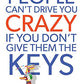 People Can't Drive You Crazy If You Don't Give Them the Keys