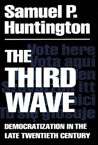 The Third Wave: Democratization in the Late 20th Century (Julian J. Rothbaum Distinguished Lecture Series)