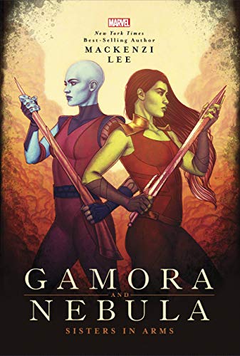 Gamora and Nebula: Sisters in Arms (Marvel Universe YA, 2)
