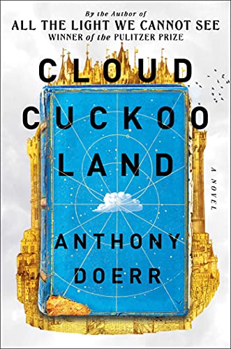 Cloud Cuckoo Land: A Novel
