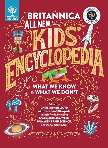 Britannica All New Kids' Encyclopedia: Updated Edition - What We Know & What We Don't