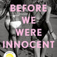 Before We Were Innocent: Reese's Book Club