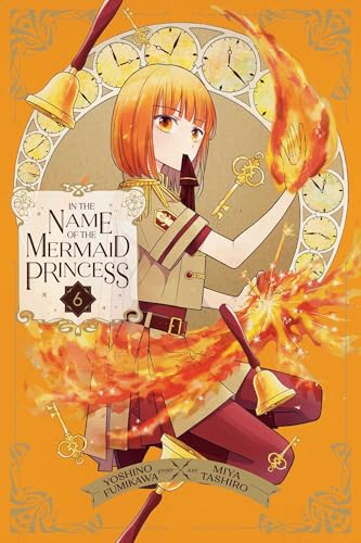 In the Name of the Mermaid Princess, Vol. 6 (6)