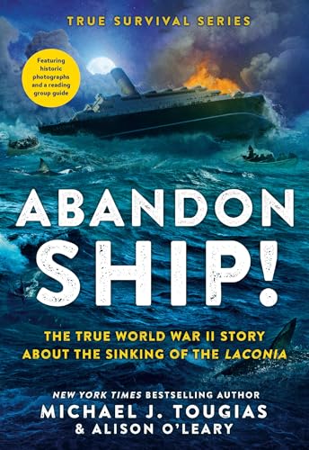 Abandon Ship!: The True World War II Story About the Sinking of the Laconia (True Survival Series, 1)