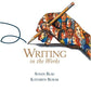 Writing in the Works: Rhetoric, Reader, and Handbook for College and Beyond